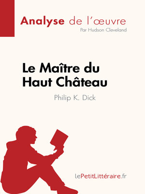 cover image of Le Maître du Haut Château de Philip K. Dick (Analyse de l'œuvre)